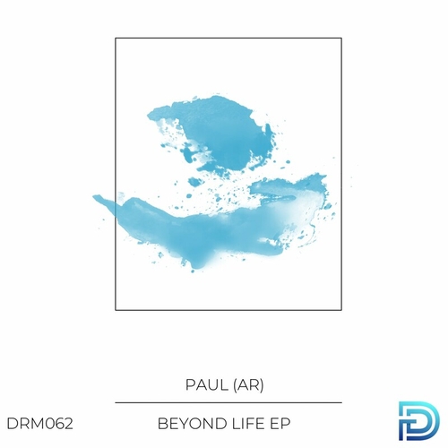 Paul (AR) - Beyond Life [DRM062]